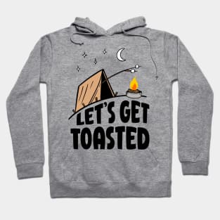 Let's Get Toasted Camping Tent With Campfire Hoodie